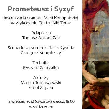 Prapremiera widowiska teatralnego dramatu Marii Konopnickiej „Prometeusz i Syzyf”