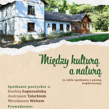 Spotkanie poetyckie MIĘDZY KULTURĄ A NATURĄ